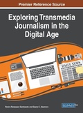 Cover: Exploring Transmedia Journalism in the Digital Age - IGI Global