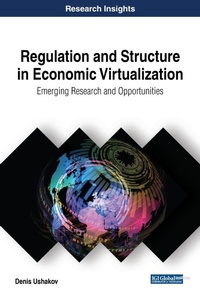 Enlarge image Cover: Regulation and Structure in Economic Virtualization - IGI Global
