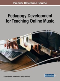 Enlarge image Cover: Pedagogy Development for Teaching Online Music - IGI Global