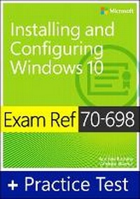Abbildung von: Exam Ref 70-698 Installing and Configuring Windows 10 with Practice Test - Microsoft Press
