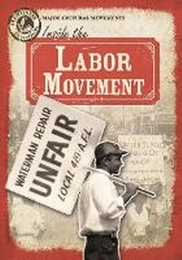 Enlarge image Cover: Inside the Labor Movement - Gareth Stevens Publishing