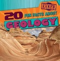 Cover: 20 Fun Facts about Geology - Gareth Stevens Publishing