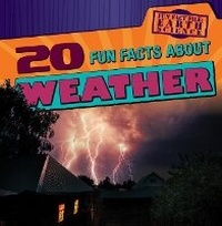 Abbildung von: 20 Fun Facts about Weather - Gareth Stevens Publishing