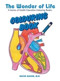 Cover: The Wonder of Life A Series of Health Education Colouring Books - iUniverse