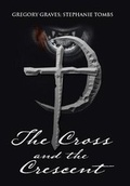 Cover: The Cross and the Crescent - Xlibris