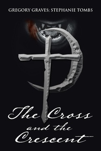 Enlarge image Cover: The Cross and the Crescent - Xlibris