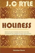 Cover: Holiness;being Plain Papers on Its Nature, Hindrances, Difficulties and Roots - Reformed Church Publications