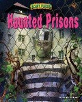 Cover: Haunted Prisons - Bearport Books