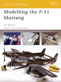 Enlarge image Cover: Modelling the P-51 Mustang - Osprey Publishing