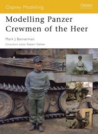 Enlarge image Cover: Modelling Panzer Crewmen of the Heer - Osprey Publishing