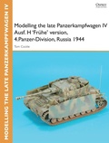 Cover: Modelling the late Panzerkampfwagen IV Ausf. H 'Fruehe' version, 4.Panzer-Division, Russia 1944 - Osprey Publishing