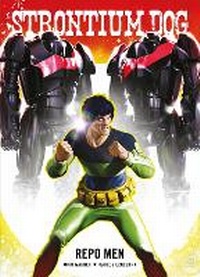 Enlarge image Cover: Strontium Dog: Repo Men - 2000 AD Graphic Novels