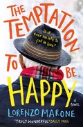 Cover: The Temptation to Be Happy - Oneworld Publications
