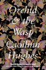 Cover: Orchid & the Wasp - Oneworld Publications