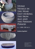 Cover: Stone Vessels in the Near East during the Iron Age and the Persian Period - Archaeopress Archaeology