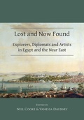 Cover: Lost and Now Found: Explorers, Diplomats and Artists in Egypt and the Near East - Archaeopress Archaeology
