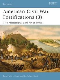 Enlarge image Cover: American Civil War Fortifications (3) - Osprey Publishing