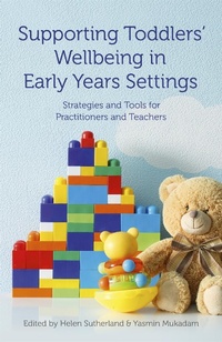 Enlarge image Cover: Supporting Toddlers' Wellbeing in Early Years Settings - Jessica Kingsley Publishers