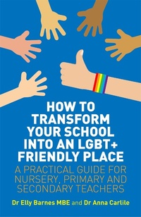 Enlarge image Cover: How to Transform Your School into an LGBT+ Friendly Place - Jessica Kingsley Publishers