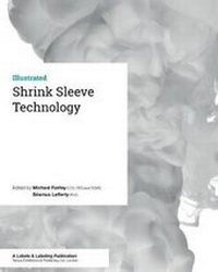 Enlarge image Cover: Shrink Sleeve Technology - Tarsus Exhibitions and Publishing Ltd.