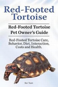 Abbildung von: Red-Footed Tortoise. Red-Footed Tortoise Pet Owner's Guide. Red-Footed Tortoise Care, Behavior, Diet, Interaction, Costs and Health. - Pesa Publishing Red Footed Tortoise