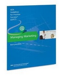 Enlarge image Cover: Managing Marketing: Guidelines for Practice Success - American Dental Association