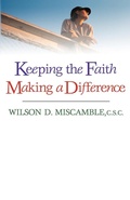 Cover: Keeping the Faith Making a Difference - Ave Maria Press