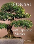 Cover: Bonsai with Japanese Maples - Timber Press
