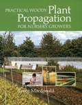 Cover: Practical Woody Plant Propagation for Nursery Growers - Timber Press
