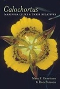 Cover: Calochortus, Mariposea Lilies and Their Relatives - Timber Press
