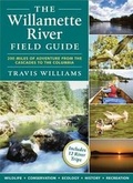 Cover: The Willamette River Field Guide - Timber Press
