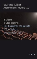Cover: Les Lumieres de la Ville (Charlie Chaplin, 1931). Analyse d'Une Oeuvre - Librarie Philosophique J. Vrin