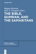 Cover: The Bible, Qumran, and the Samaritans - De Gruyter