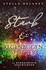 Cover: Staub und Regenbogensplitter - epubli