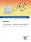 Cover: Systemgrenzen und Fehlerkompensationsstrategien der Sechstormesstechnik im industriellen Kontext - FAU University Press