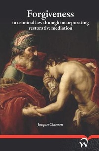 Abbildung von: Forgiveness in Criminal Law Through Incorporating Restorative Mediation - Wolf Legal Publishers