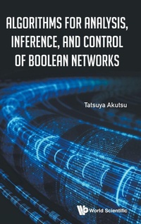 Enlarge image Cover: Algorithms For Analysis, Inference, And Control Of Boolean Networks - World Scientific Publishing Co Pte Ltd