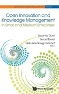 Cover: Open Innovation And Knowledge Management In Small And Medium Enterprises - World Scientific Publishing Co Pte Ltd