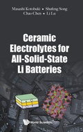 Cover: Ceramic Electrolytes For All-solid-state Li Batteries - World Scientific Publishing Co Pte Ltd