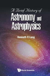 Abbildung von: Brief History Of Astronomy And Astrophysics, A - World Scientific Publishing Co Pte Ltd