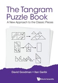 Cover: Tangram Puzzle Book, The: A New Approach To The Classic Pieces - World Scientific Publishing Co Pte Ltd