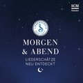 Cover: Morgen & Abend - Das Liederschatz-Projekt - H&auml;nssler