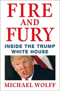 Enlarge image Cover: Fire and Fury - Henry Holt & Company