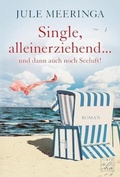 Cover: Single, alleinerziehend ... und dann auch noch Seeluft! - Tinte & Feder