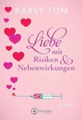 Cover: Liebe mit Risiken und Nebenwirkungen - Montlake Romance