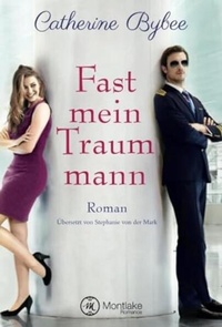 Bild vergrößern Bild: Fast mein Traummann - Montlake Romance