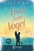 Cover: Fisch liebt Vogel - Montlake Romance