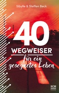 Cover: 40 Wegweiser f&uuml;r ein gesegnetes Leben - R.Brockhaus