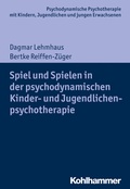 Cover: Spiel und Spielen in der psychodynamischen Kinder- und Jugendlichenpsychotherapie - Kohlhammer