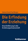 Cover: Die Erfindung der Erziehung - Kohlhammer